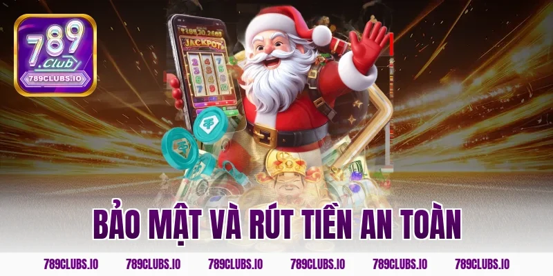 Bảo mật và rút tiền an toàn