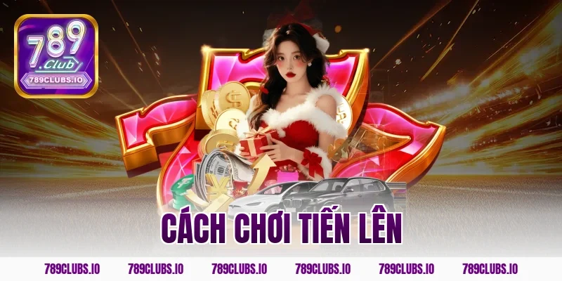 cách chơi tiến lên