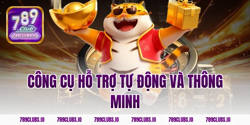 Công cụ hỗ trợ tự động và thông minh