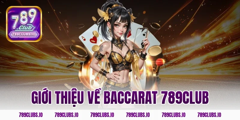 Giới thiệu về baccarat 789CLUB