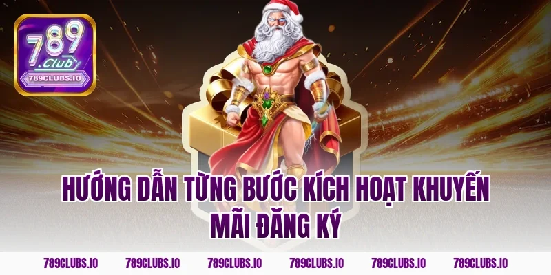 Hướng dẫn từng bước kích hoạt khuyến mãi đăng ký