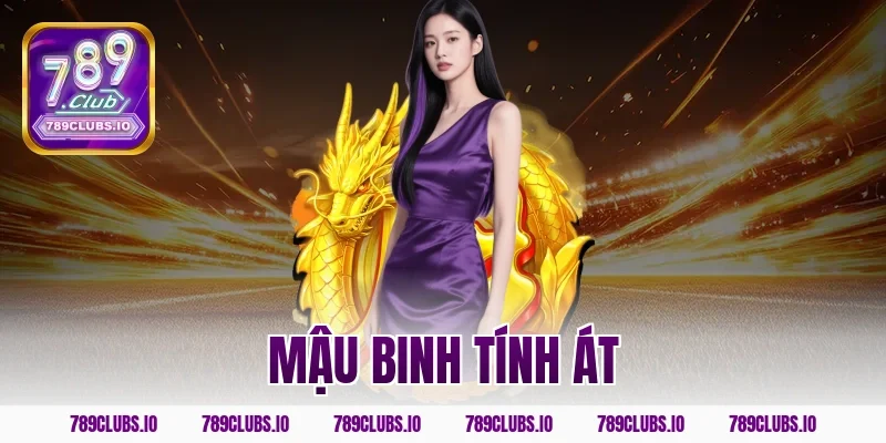Hướng dẫn cách chơi mậu binh tính át kiếm tiền tại 789CLUB