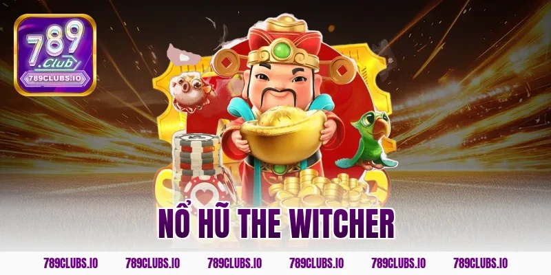 Khám phá tựa game nổ hũ The Witcher 789CLUB săn thưởng to